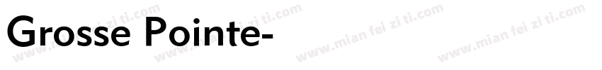 Grosse Pointe字体转换